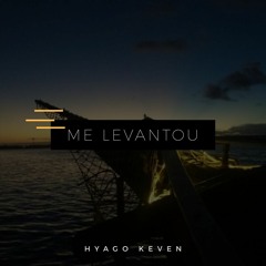 ME LEVANTOU