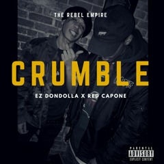 Ez DonDolla x Red Capone - Crumble
