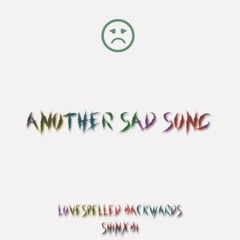 another sad song w/ shinxbi [prod. why loner]
