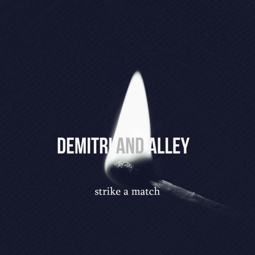 Strike A Match
