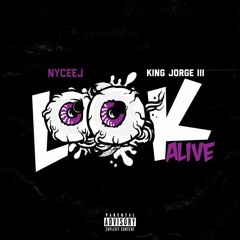 Look Alive - NYCEEJ & King Jorge III