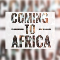 Coming To Africa Ft. Cholo