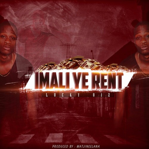 Stream Lucky012 Imali ye Rent by Lucky Zero12 Listen online for