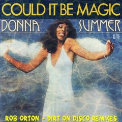 Rob Orton - "Could This Be Magic" (Dirt on Disco remix)