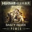 Power (Basty Remix)