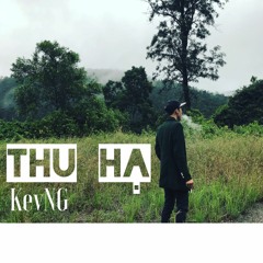 [Demo] Thu Hạ - KevNG
