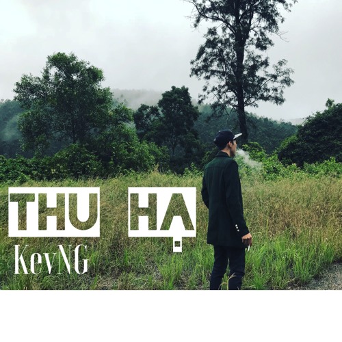 [Demo] Thu Hạ - KevNG
