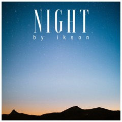 #52 Night // TELL YOUR STORY music by ikson™