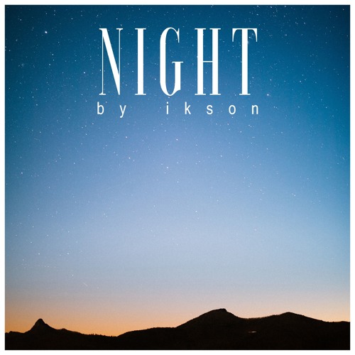 Stream #52 Night // TELL YOUR STORY music by ikson™ by Ikson | Listen  online for free on SoundCloud