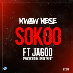 Kwaw Kese  Sokoo Prod By Drraybeat