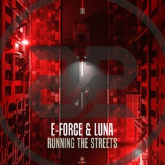 E - Force & Luna - Running The Streets (Teaser)