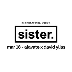 sister - alavate x david ylias (mar 18)