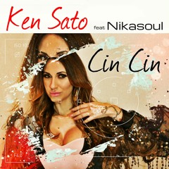 Ken Sato Feat Nikasoul "Cin Cin"