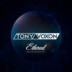 Tony & Voxon - Ethereal
