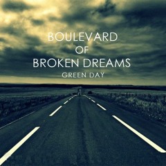 Boulevard of Broken Dreams (Green Day)