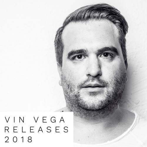 Vin Vega - Releases 2018