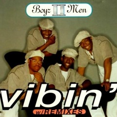 Vibin - Boyz II Men (The New Flava) (Instrumental)