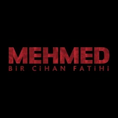 Mehmed Bir Cihan Fatihi - Jenerik