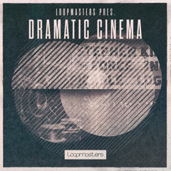 Dramatic Cinema (Loopmasters)