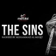 نشيد الخطايا -- محمد المقيط - The Sins - Emotional Nasheed By Muhammad Al Muqit - 2017