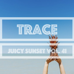 Trace - Juicy sunset vol. 41
