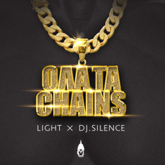 Light x DJ.Silence - ΟΛΑ ΤΑ CHAINS