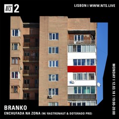 Branko - Enchufada Na Zona [#14] w/ Rastronaut & Dotorado Pro (Na Surra Special)