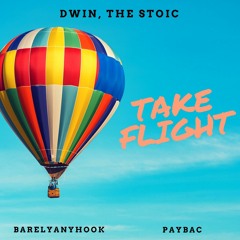 Take Flight (ft. BarelyAnyHook & Paybac)