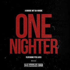 A Boogie Wit Da Hoodie feat. YFN Lucci - One Nighter
