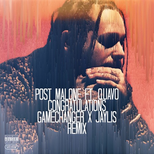 Congratulations (GAMECHANGER x JAYLIS Remix)