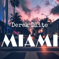Derek Dlite - MIAMI