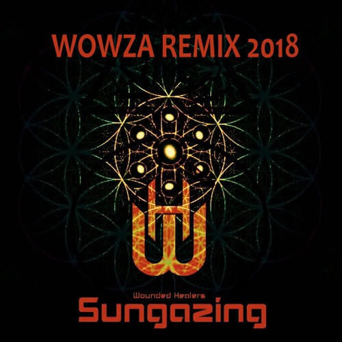 Sungazing (Wowza Remix 2018)