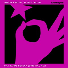 Mirco Martini & Alessio Mosti - Una Tarde Serena (Original Mix)