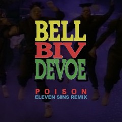 FREE DOWNLOAD: Bell Biv DeVoe - Poison (Eleven Sins Remix)