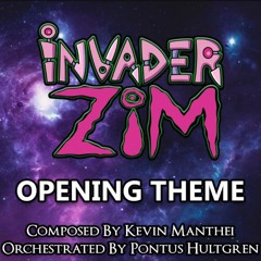 Invader Zim - Opening Theme - Orchestral