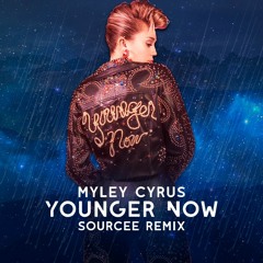 Miley Cyrus - Younger Now (Sourcee Remix)