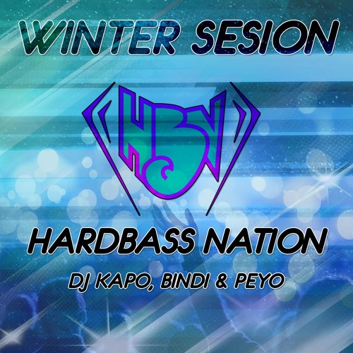 Hardbass Nation DJ'S - Winter Sesion ( Dj Kapo ,Bindi & Peyo )