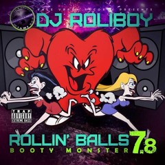 djroliboy - Rollin Balls 7.8 BOOTY MONSTER