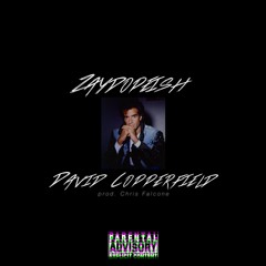 ZayDopeish - David Copperfield (Prod. Chris Falcone)