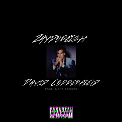 ZayDopeish - David Copperfield (Prod. Chris Falcone)