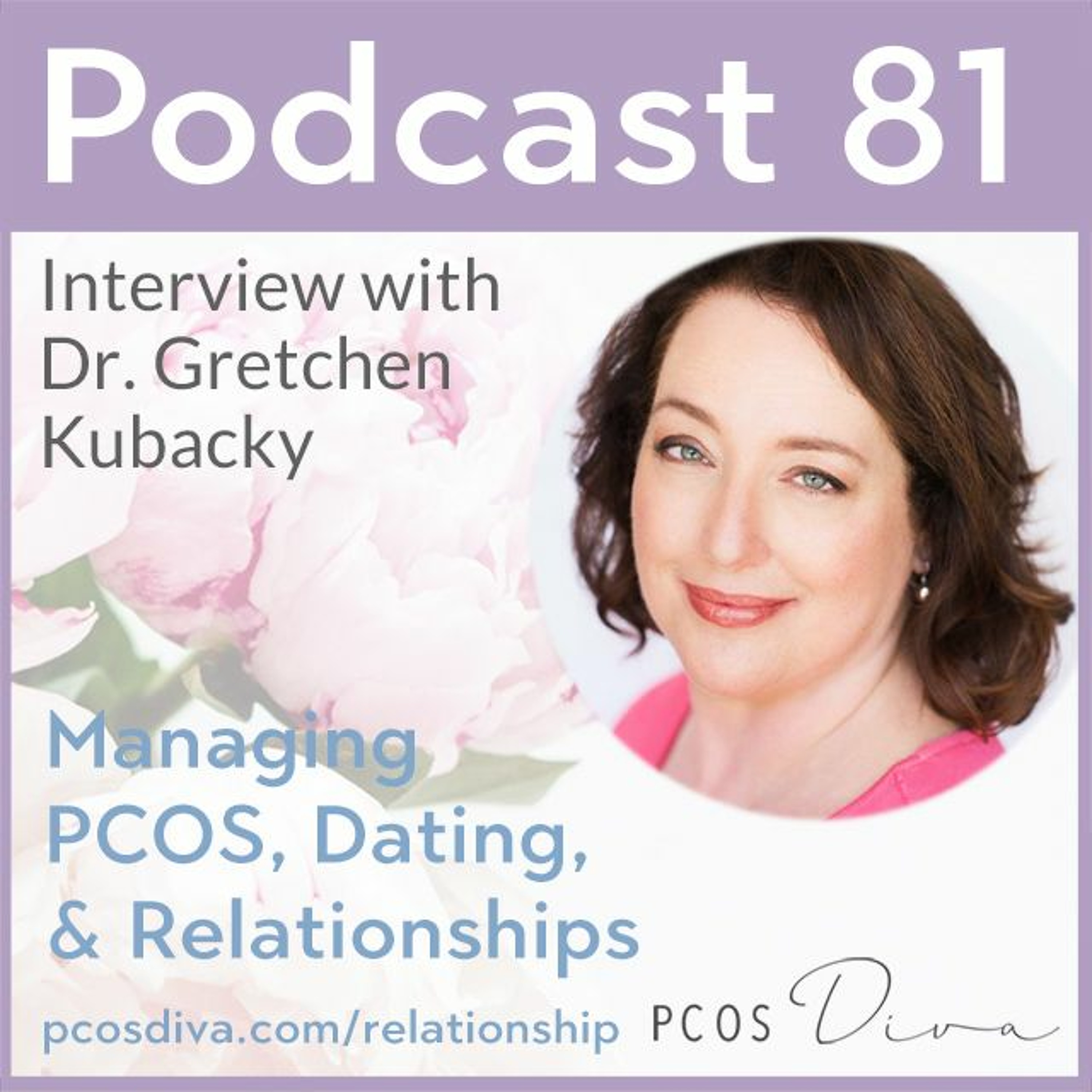 cover of episode 81 - Managing PCOS, Dating, & Relationships