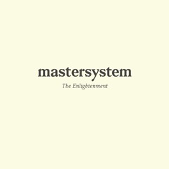 mastersystem - The Enlightenment