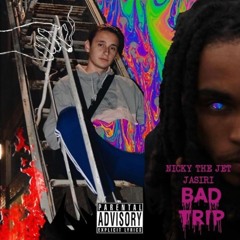 Bad Trip ft. lil thraxx (prod. ok boi)