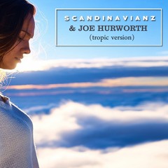 Scandinavianz x Joe Hurworth - I Don't Know (Tropical Chill)