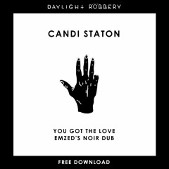 Candi Staton - You Got The Love (Emzed's Noir Dub) [FREE DOWNLOAD]