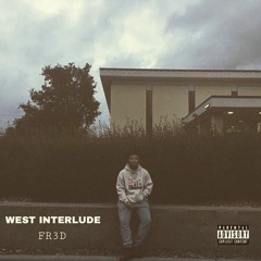 West Interlude Pt.1