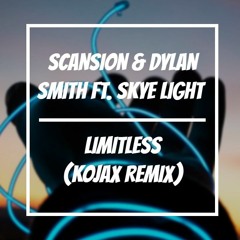 Scansion & Dylan Smith Ft. Skye Light - Limitless (KOJAX Remix)