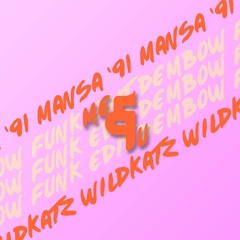 Mansa '91 & Wildkatz - Me & U (Dembow Funk Edit)