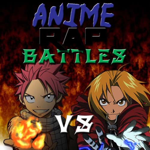 Stream Edward Elric vs Natsu Dragneel Anime Rap Battles 2