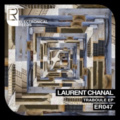 Laurent Chanal - Traboule (Original Mix) [Electronical Reeds] [MI4L.com]